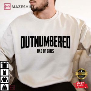 Fathers Day Outnumbered Dad Of Girls T Shirt (4)