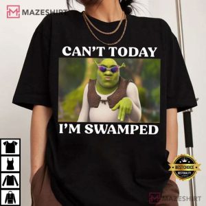 Shrek Can’t Today I’m Swamped Funny Meme T Shirt (5)