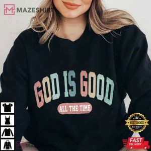 God Is Good All The Time Religious Christian T Shirt (4)