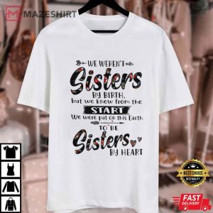 Bestie Not Sisters By Birth But Sisters By Heart T Shirt (1)