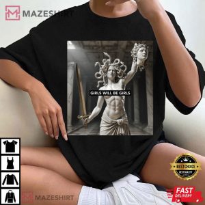 Girls Will Be Girls Medusa Statue Greek Mythology T Shirt (4)