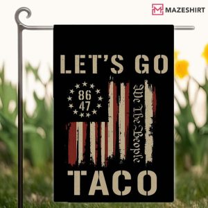 Let's Go Taco Always Chickens Out Anti Maga Political Flag (3)