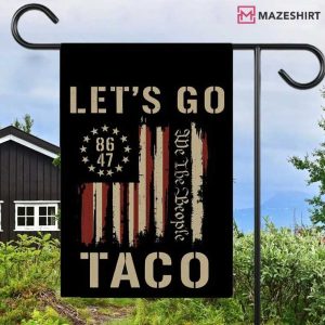 Let's Go Taco Always Chickens Out Anti Maga Political Flag (1)