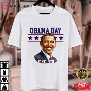 Obama Day June 14th Anti Trump Political Humor T Shirt (1)