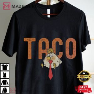 Anti Trump Always Chickens Out Taco Political Protest T Shirt (4)