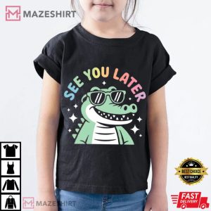 Last Day Of School Teacher See You Later Alligator T Shirt (3)