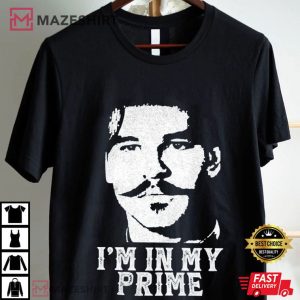 I'm In My Prime Tombstone Doc Holiday Quotes T Shirt (1)