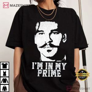 I'm In My Prime Tombstone Doc Holiday Quotes T Shirt (3)