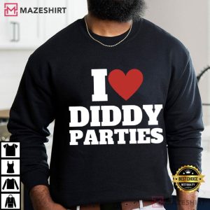 I Love Diddy Parties Funny Offensive Sarcastic T Shirt (4)
