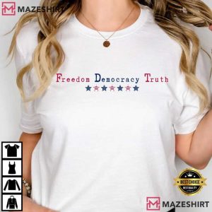 4th Of July Freedom Democracy Truth Patriotic Anti Trump T Shirt (1)