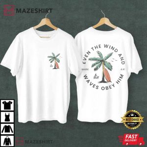 Christian Bible Verse Beachy Ocean Style Even The Wind T Shirt (1)