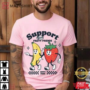 Support Your Fruity Friends Happy Pride Month Rainbow T Shirt (3)