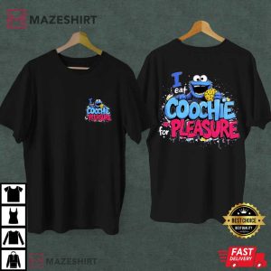 Cookie Monster I Eat Coochie For Pleasure Funny Show T Shirt (2)