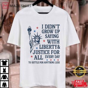Patriotic Liberty And Justice For All 4th Of July T Shirt (1)
