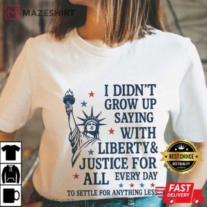 Patriotic Liberty And Justice For All 4th Of July T Shirt (2)