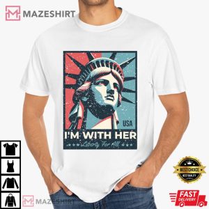 I'm With Her Statue Of Liberty Anti Trump 4th Of July T Shirt (2)