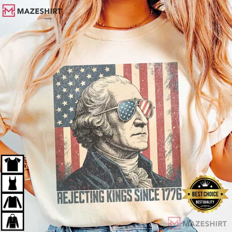Rejecting Kings Since 1776 Protest Pro Democracy Comfort Colors T-Shirt Rejecting Kings Since 1776 Protest Pro Democracy Comfort Colors T-Shirt