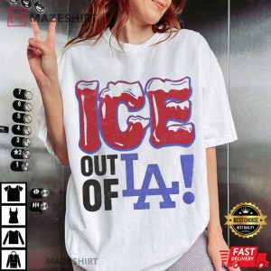 ICE Out Of LA Protest Anti Fascist Anti Trump T Shirt (2)