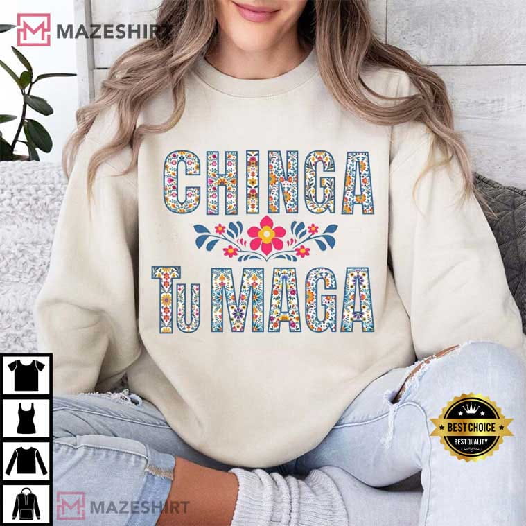 Chinga TuMAGA Anti Trump Immigrants Rights Mexican T-Shirt Chinga TuMAGA Anti Trump Immigrants Rights Mexican T-Shirt