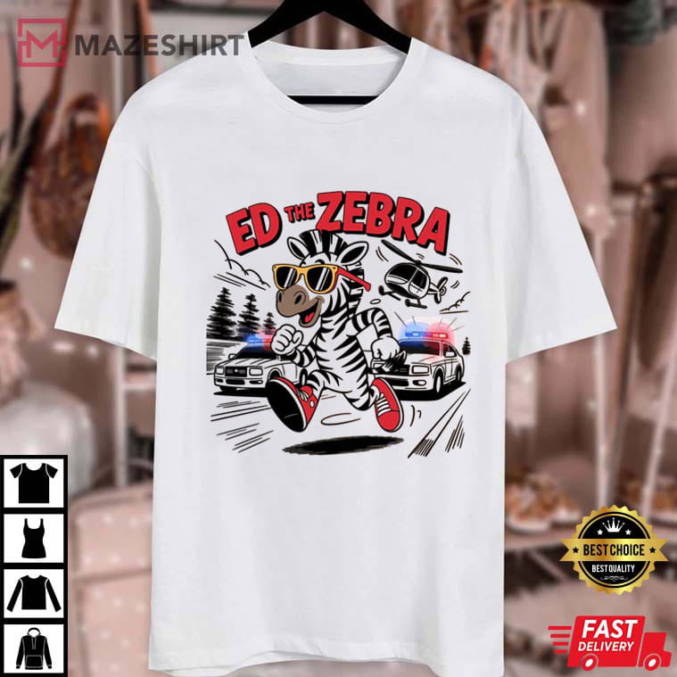 Ed The Zebra Animal Funny Captured Meme T-Shirt Ed The Zebra Animal Funny Captured Meme T-Shirt