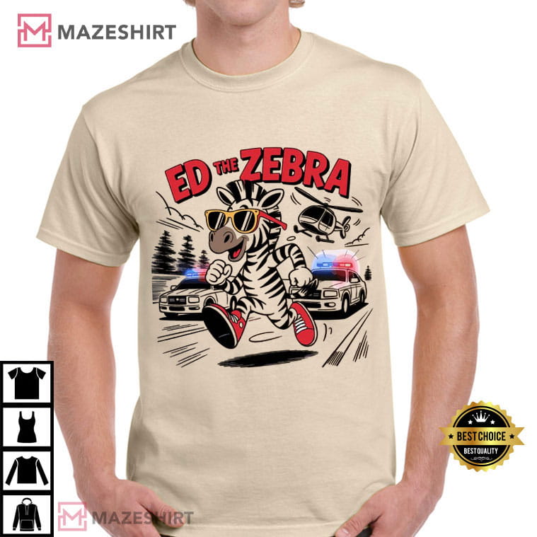 Ed The Zebra Animal Funny Captured Meme T-Shirt Ed The Zebra Animal Funny Captured Meme T-Shirt