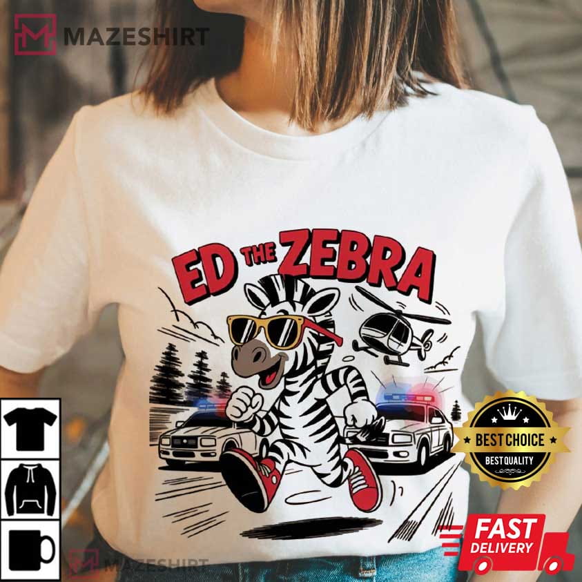 Ed The Zebra Animal Funny Captured Meme T-Shirt Ed The Zebra Animal Funny Captured Meme T-Shirt