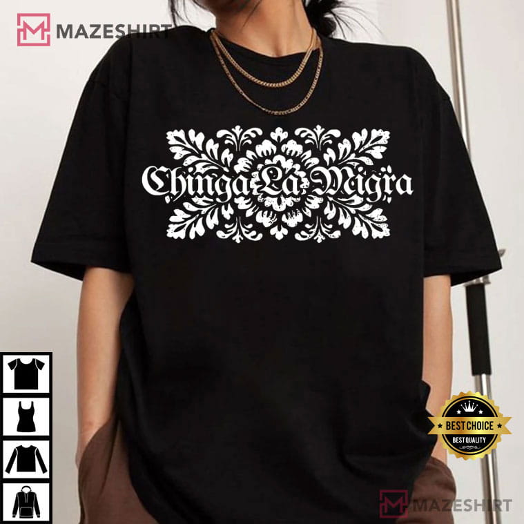 Anti ICE Chinga La Migra Anti Deportations Mexican Pride T-Shirt Anti ICE Chinga La Migra Anti Deportations Mexican Pride T-Shirt