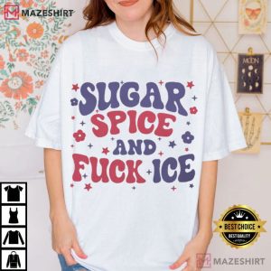 Anti Trump Sugar Spice And Anti ICE Chinga La Migra T Shirt (2)