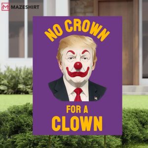 No Crown For A Clown Protest Sign No Kings Pro Democracy Poster (1)
