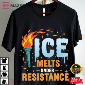 Ice Melts Under Resistance Anti Trump Abolish ICE T Shirt (1)