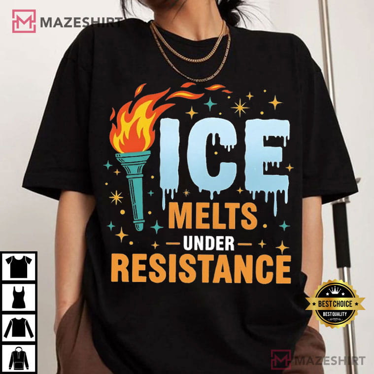 Ice Melts Under Resistance Anti Trump Abolish ICE T-Shirt Ice Melts Under Resistance Anti Trump Abolish ICE T-Shirt