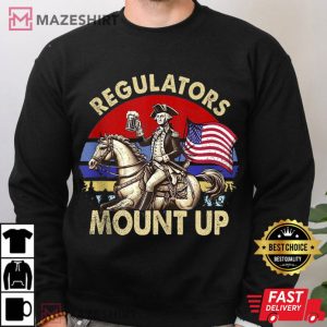 Regulators Mount Up Funny 4th Of July Patriotic T Shirt (3)