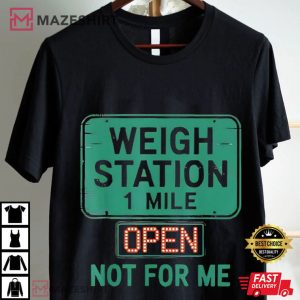 USA Trucker Weigh Station Not For Me Proud To Haul CDL T Shirt (4)