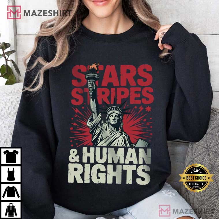 Stars Stripes And Human Rights Statue Of Liberty July 4th T-Shirt Stars Stripes And Human Rights Statue Of Liberty July 4th T-Shirt