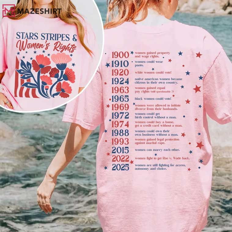Stars Stripes And Women's Rights Independence Day Feminist T-Shirt Stars Stripes And Women's Rights Independence Day Feminist T-Shirt