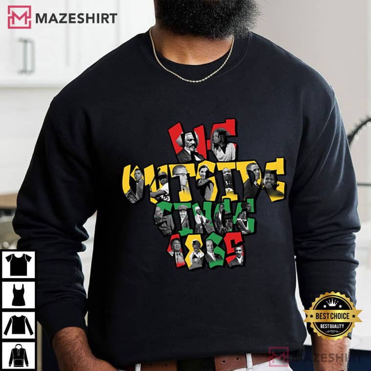We Outside Since 1865 Juneteenth African American T-Shirt We Outside Since 1865 Juneteenth African American T-Shirt