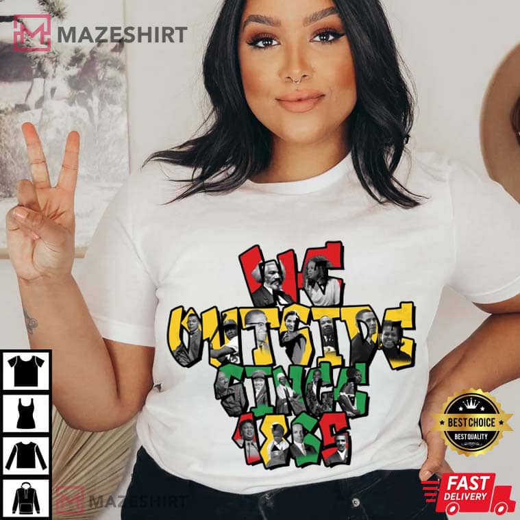 We Outside Since 1865 Juneteenth African American T-Shirt We Outside Since 1865 Juneteenth African American T-Shirt