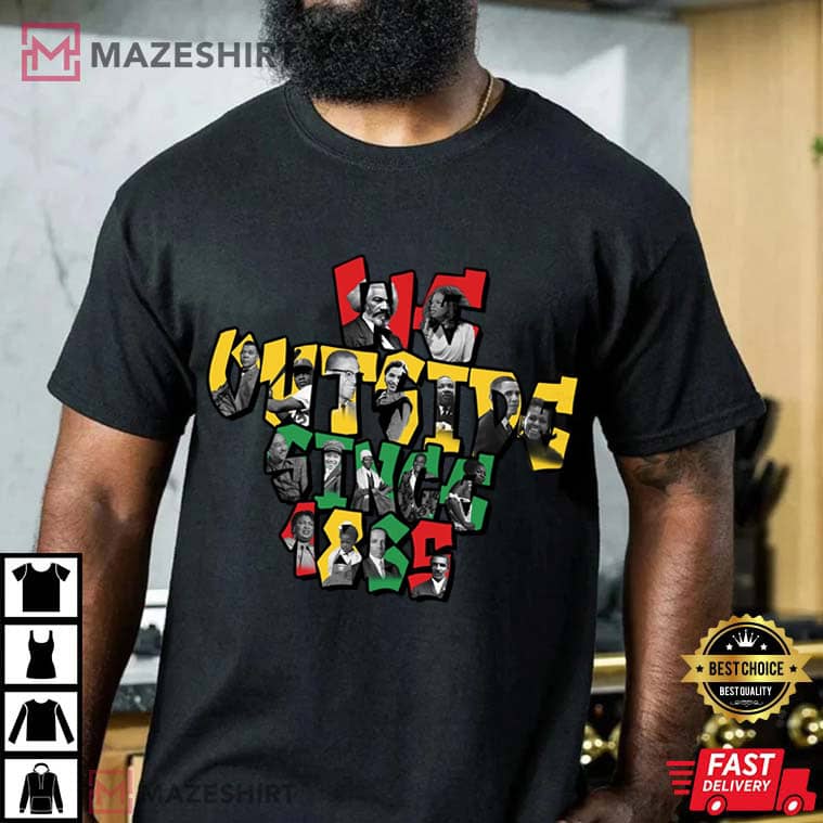 We Outside Since 1865 Juneteenth African American T-Shirt We Outside Since 1865 Juneteenth African American T-Shirt