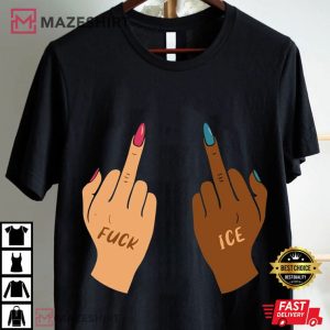 Fuck ICE Middle Fingers Anti Trump Protect Immigrants T Shirt (1)