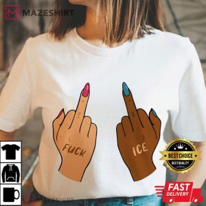 Fuck ICE Middle Fingers Anti Trump Protect Immigrants T Shirt (3)