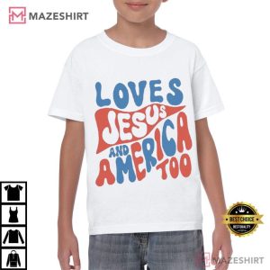 Love Jesus And America Too Christian Faith 4th Of July T Shirt (4)