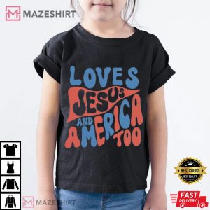 Love Jesus And America Too Christian Faith 4th Of July T Shirt (1)