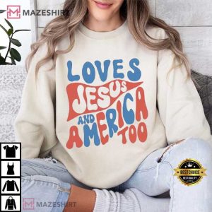 Love Jesus And America Too Christian Faith 4th Of July T Shirt (3)