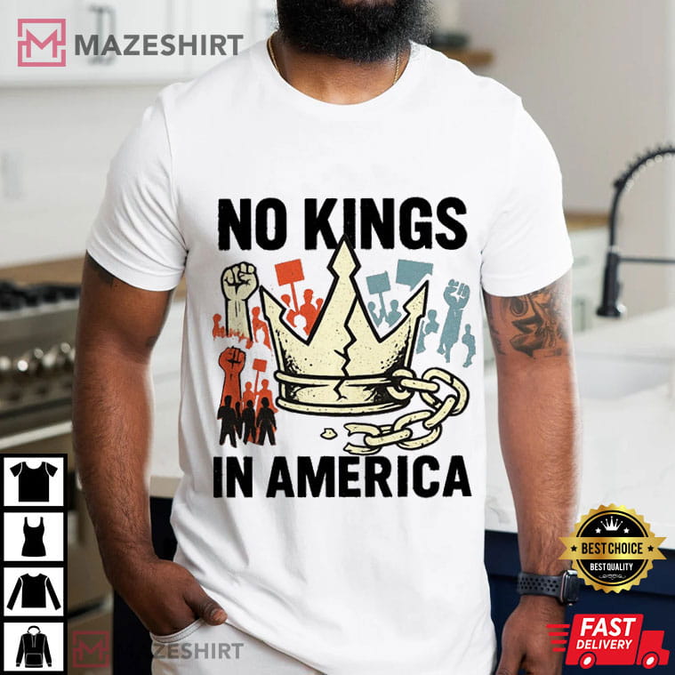 No Kings In America Anti Authoritarian Protest T-Shirt No Kings In America Anti Authoritarian Protest T-Shirt