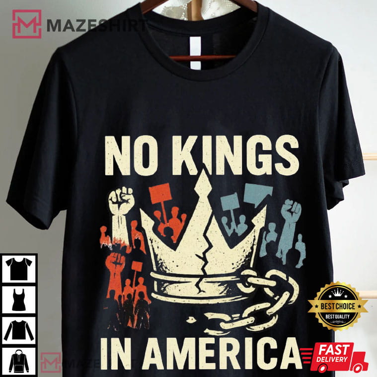 No Kings In America Anti Authoritarian Protest T-Shirt No Kings In America Anti Authoritarian Protest T-Shirt