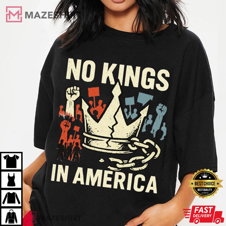 No Kings In America Anti Authoritarian Protest T-Shirt No Kings In America Anti Authoritarian Protest T-Shirt