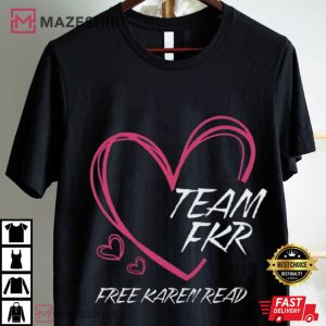 Team FKR Free Karen Read Activism Statement Support T Shirt (1)