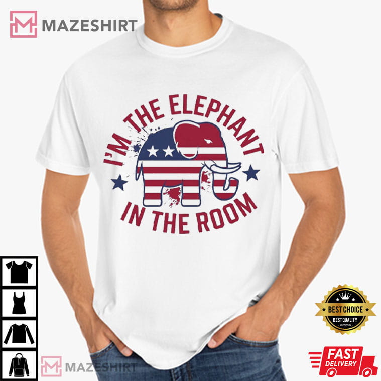 I'm The Elephant In The Room Political Vote Republican T-Shirt I'm The Elephant In The Room Political Vote Republican T-Shirt