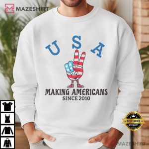 Making Americans USA Flag Since 2010 4th Of July T Shirt (4)