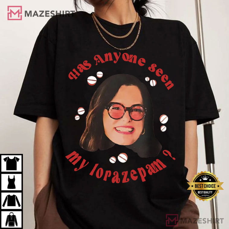 Parker Posey Has Anyone Seen My Lorazepam Funny Meme T-Shirt Parker Posey Has Anyone Seen My Lorazepam Funny Meme T-Shirt